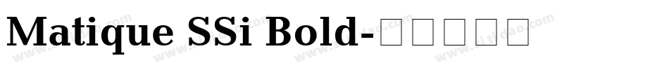 Matique SSi Bold字体转换